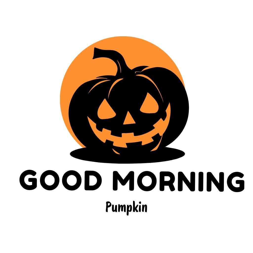 Good Morning Pumpkin Images