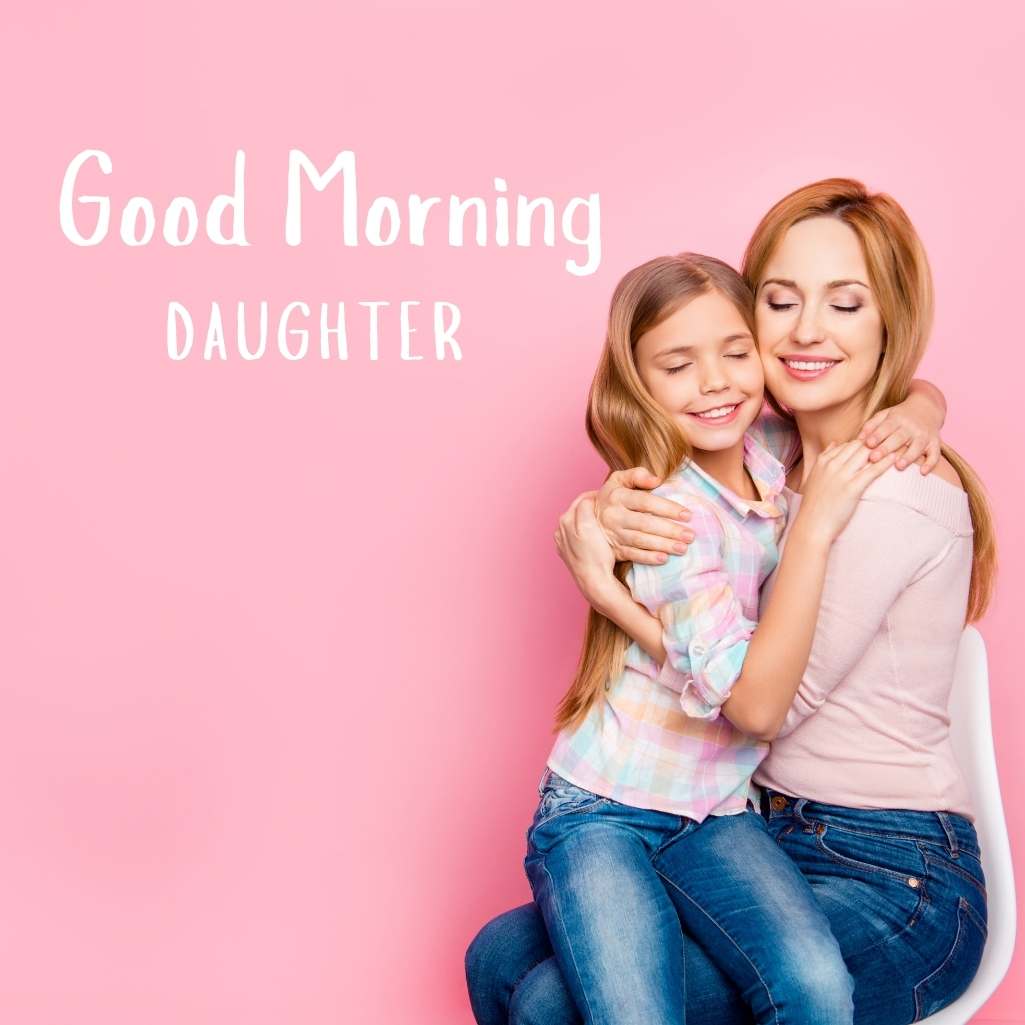 Good Morning Daughter Images