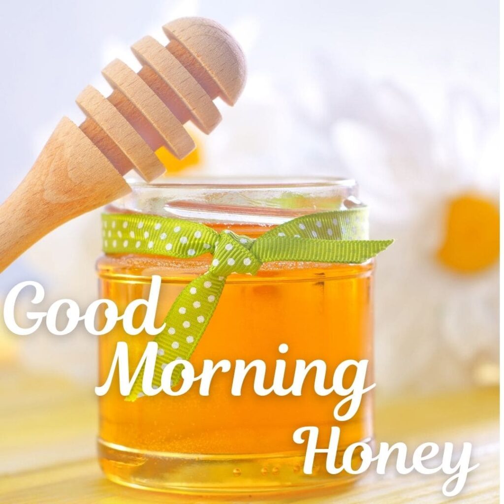 Good Morning Honey Images
