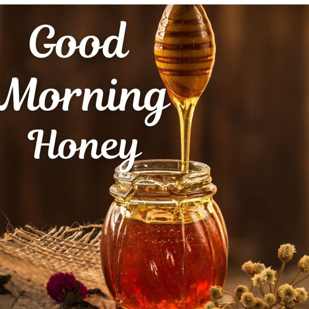 Good Morning Honey Images
