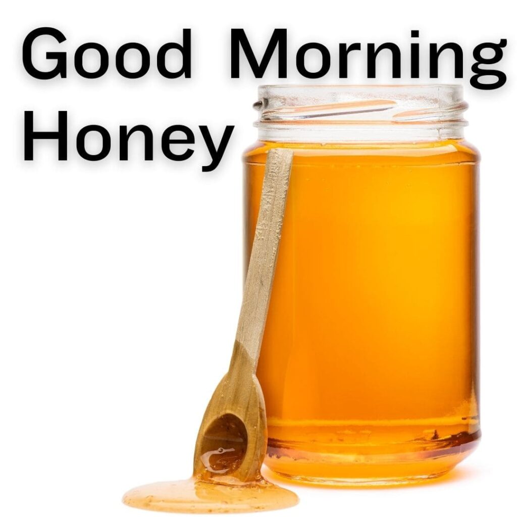 Good Morning Honey Images
