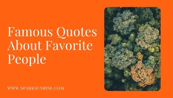  Favorite Person Quotes